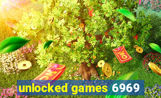 unlocked games 6969